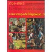 cover of the book Au temps de Napoléon ... 1795-1815