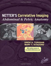 cover of the book Netter’s Correlative Imaging: Abdominal and Pelvic Anatomy: with Online Access, 1e