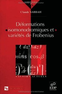 cover of the book Deformations isomonodromiques et varietes de frobenius