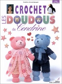 cover of the book Crochet : Les Doudous de Cendrine