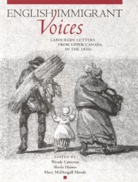 cover of the book English Immigrant Voices: Labourers’ Letters from Upper Canada in the 1830s