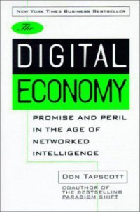 cover of the book The Digital Economy: Promise and Peril in the Age of Networked Intelligence