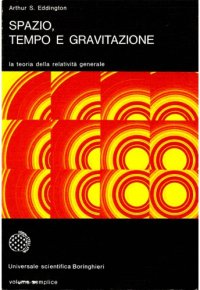 cover of the book Spazio, tempo e gravitazione. La teoria della relatività generale