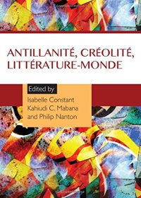 cover of the book Antillanité, Creolité, Littérature-Monde