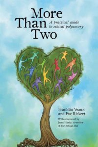 cover of the book More Than Two: A Practical Guide to Ethical Polyamory