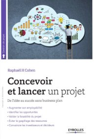 cover of the book Concevoir et lancer un projet : de l’idée au succès