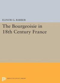 cover of the book The Bourgeoisie in 18th-Century France