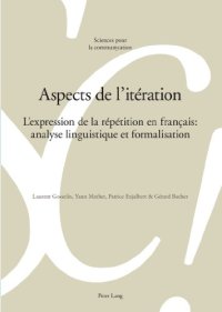 cover of the book Aspects de l’itération: L’expression de la répétition en français: analyse linguistique et formalisation