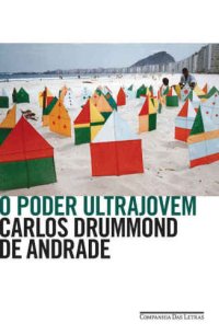 cover of the book O poder ultrajovem – E mais 79 textos em prosa e verso