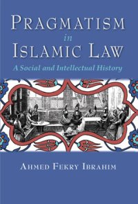 cover of the book Pragmatism in Islamic Law. A Social and Intellectual History