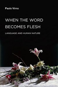 cover of the book When the Word Becomes Flesh: Language and Human Nature