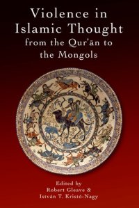 cover of the book Violence in Islamic Thought from the Qur’an to the Mongols