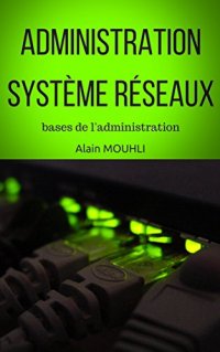 cover of the book Administration système réseaux: bases de l’administration