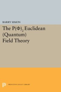 cover of the book The P(phi)2 Euclidean (Quantum) Field Theory