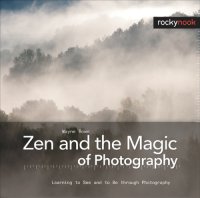 cover of the book Zen and the Magic of Photography: Learning to See and to Be through Photography