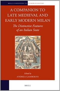 cover of the book A Companion to Late Medieval and Early Modern Milan: The Distinctive Features of an Italian State