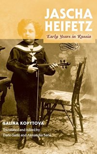 cover of the book Jascha Heifetz: Early Years in Russia