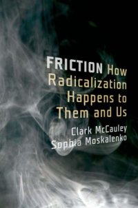 cover of the book Friction: How Radicalization Happens to Them and Us