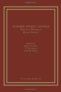 cover of the book Worship, Women and War: Essays in Honor of Susan Niditch