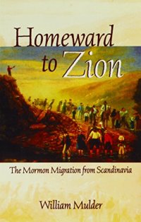 cover of the book Homeward To Zion: The Mormon Migration from Scandinavia