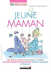 cover of the book 100 réflexes jeune maman