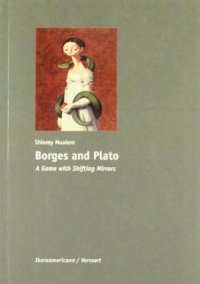 cover of the book Borges and Plato: A Game with Shifting Mirrors.