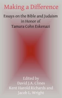 cover of the book Making a Difference: Essays on the Bible and Judaism in Honor of Tamara Cohn Eskenazi