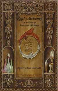 cover of the book Real Alchemy  A Primer of Practical Alchemy