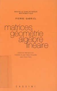 cover of the book Matrices, géométrie, algèbre linéaire