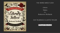 cover of the book The Word Made Flesh  Literary Tattoos from Bookworms Worldwide