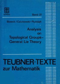 cover of the book Analysis on topological groups : general Lie theory