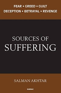 cover of the book Sources of Suffering: Fear, Guilt, Greed, Deception, Betrayal, and Revenge