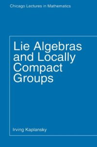 cover of the book Lie Algebras and Locally Compact Groups