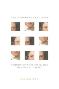 cover of the book The Experimental Self: Humphry Davy and the Making of a Man of Science