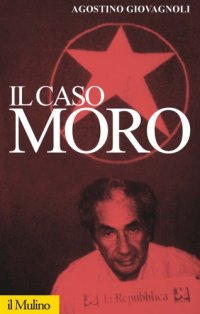 cover of the book Il caso Moro. Una tragedia repubblicana