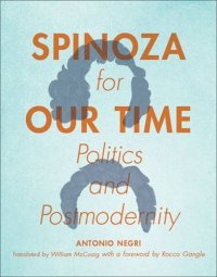 cover of the book Spinoza for Our Time: Politics and Postmodernity