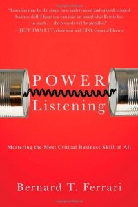 cover of the book Power Listening: Mastering the Most Critical Business Skill of All