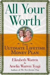 cover of the book All Your Worth: The Ultimate Lifetime Money Plan