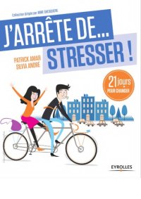 cover of the book J’arrête de stresser ! : 21 jours pour changer