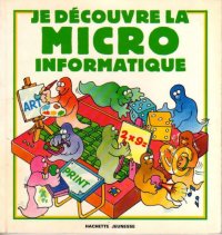 cover of the book Je découvre la micro-informatique