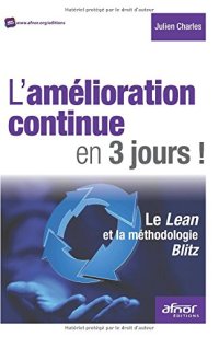 cover of the book L’amélioration continue en 3 jours ! Le Lean et la méthodologie Blitz