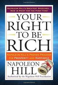 cover of the book Your Right to Be Rich: Napoleon Hill’s Proven Program for Prosperity and Happiness