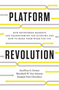 cover of the book Platform Revolution: How Networked Markets Are Transforming the Economy