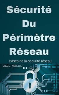 cover of the book Sécurité Du Périmètre Réseau: Bases de la sécurité réseau