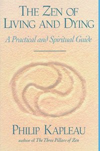 cover of the book The Zen of Living and Dying: A Practical and Spiritual Guide