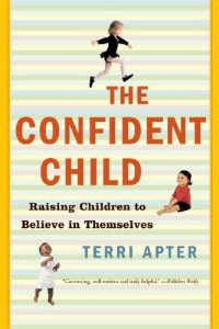 cover of the book The Confident Child: Raising Children to Believe in Themselves