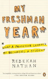 cover of the book My Freshman Year: What a Professor Learned by Becoming a Student