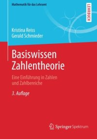 cover of the book Basiswissen Zahlentheorie: Eine Einführung in Zahlen und Zahlbereiche