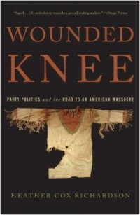 cover of the book Wounded Knee: Party Politics and the Road to an American Massacre