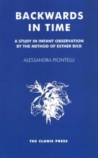 cover of the book Backwards in Time: A Study in Infant Observation by the Method of Esther Bick